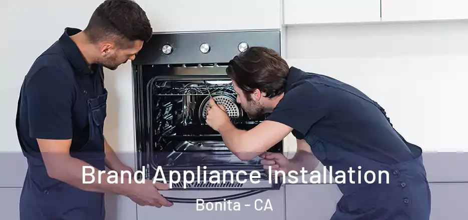 Brand Appliance Installation Bonita - CA