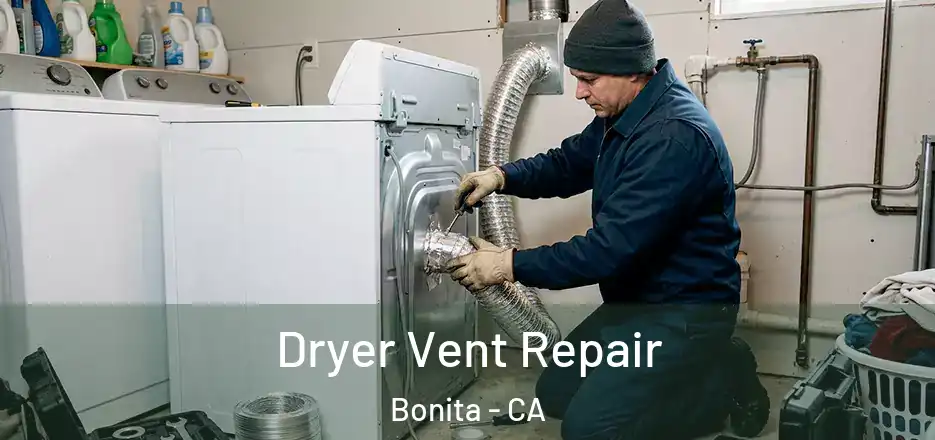 Dryer Vent Repair Bonita - CA