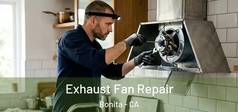 Exhaust Fan Repair Bonita - CA