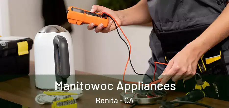  Manitowoc Appliances Bonita - CA