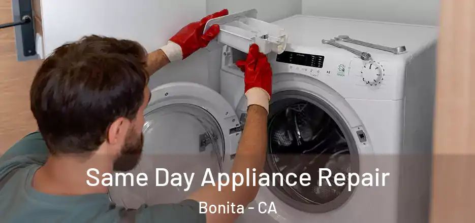  Same Day Appliance Repair Bonita - CA