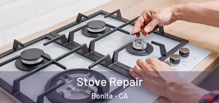 Stove Repair Bonita - CA