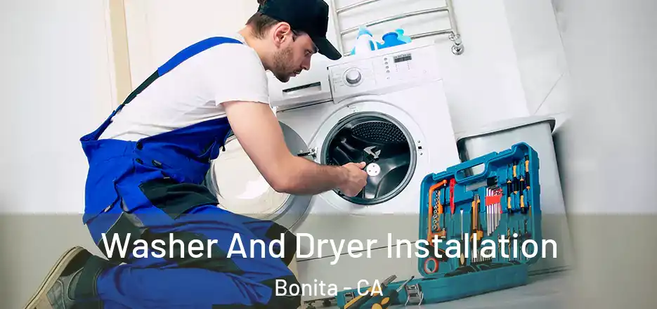 Washer And Dryer Installation Bonita - CA